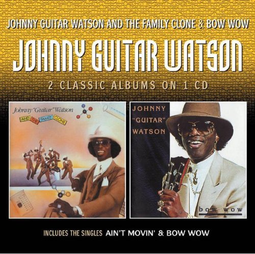 Johnny Guitar Watson/Johnny Guitar Watson & The Fam@Import-Gbr